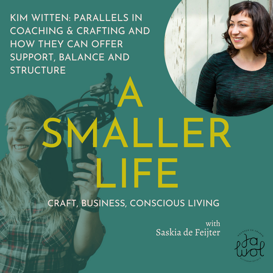 #52 - KIM WITTEN: Yarn Over-thinking, create succes with the help of coaching, mentoring and craft