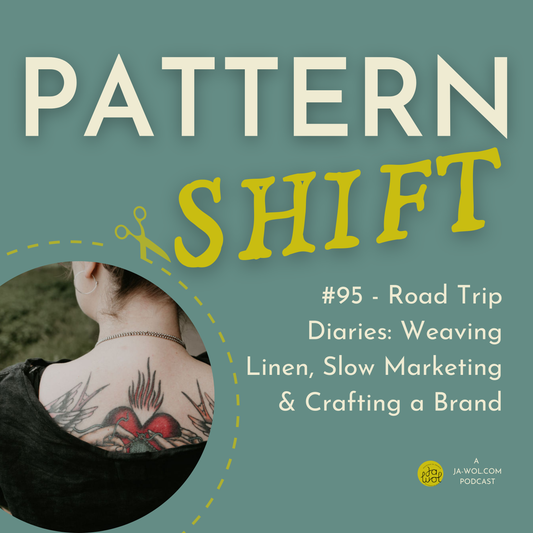#95 - Road Trip Diaries: Weaving Linen, Slow Marketing & Crafting a Brand