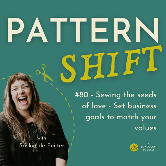 #80 - Sewing The Seeds Of Love - Set Business Goals To Match Your Values